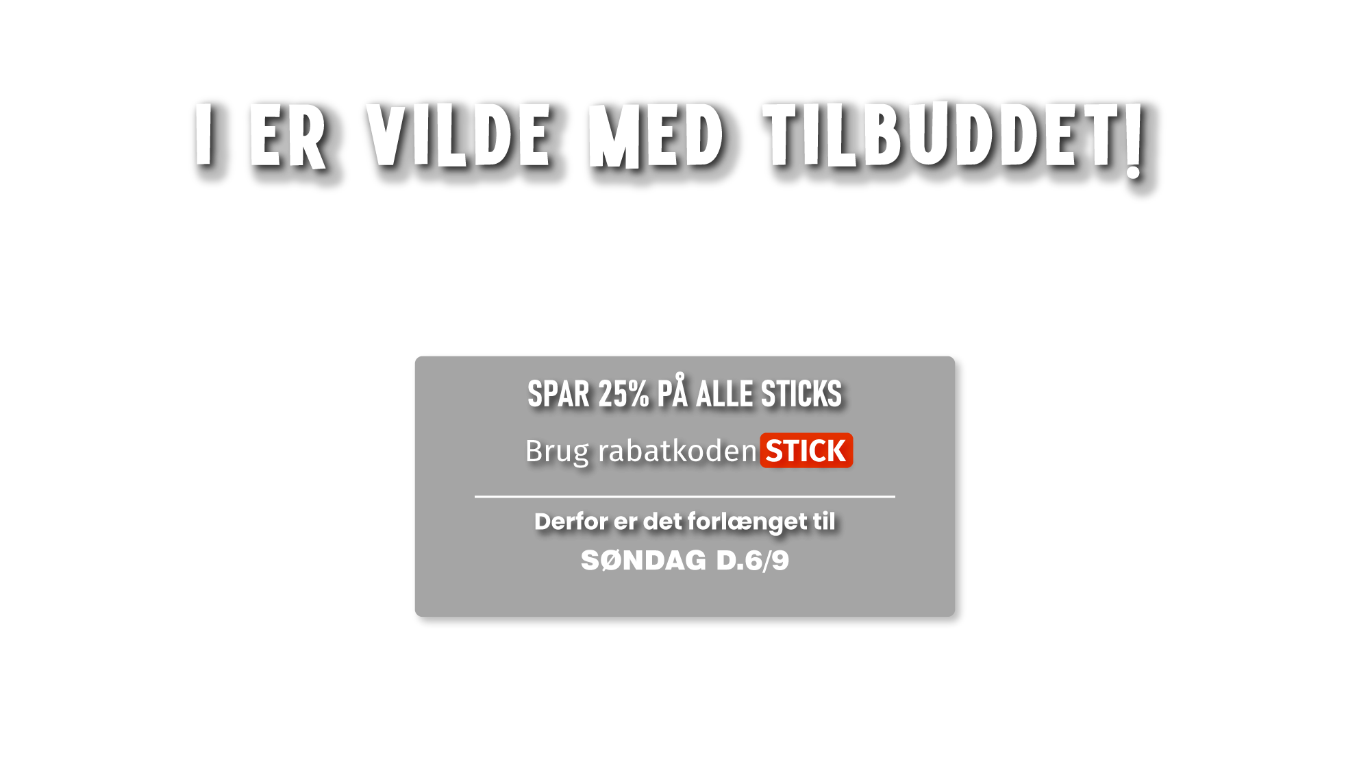 weekend sale white sticks 1